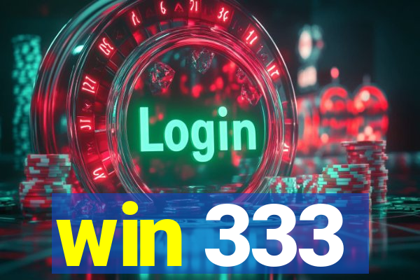 win 333